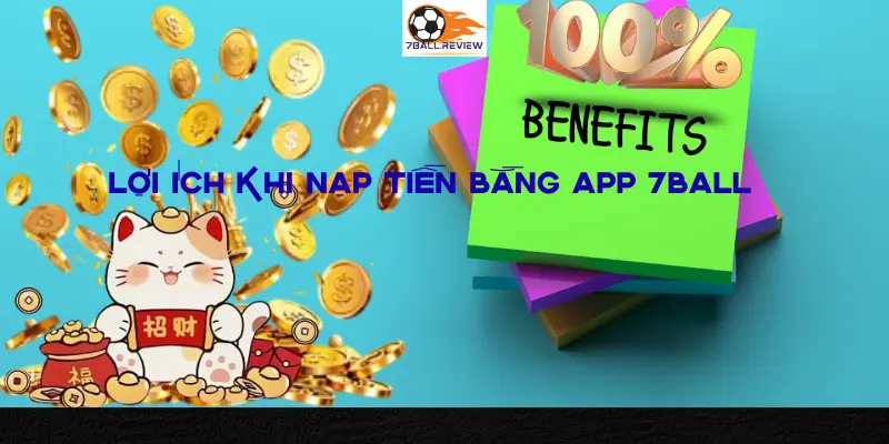7BALL.REVIEW__LỢI ÍCH NẠP BẰNG APP