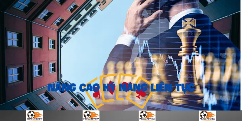 7ball.review__Nâng Cao Kỹ Năng Liên Tục