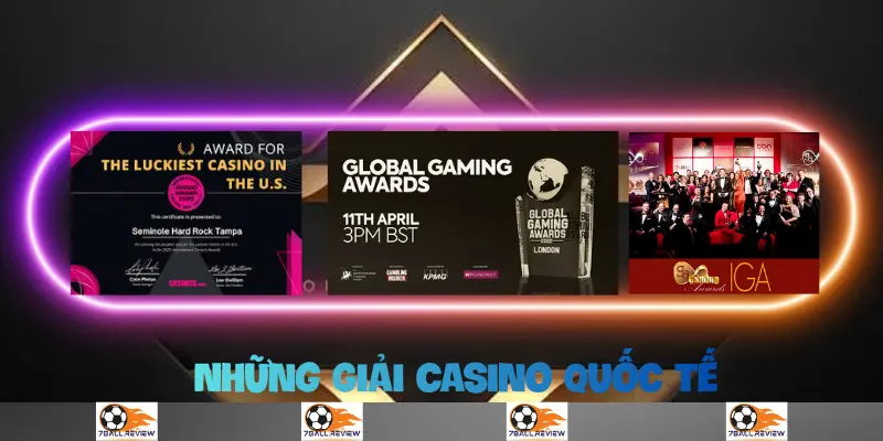 7ball.review__Những Giải Casino Quốc Tế