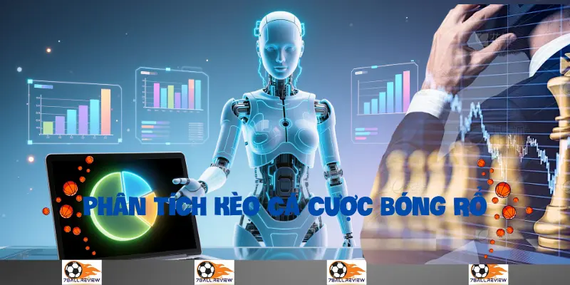 7ball.review__Phân Tích Kèo Cá Cược Bóng Rổ