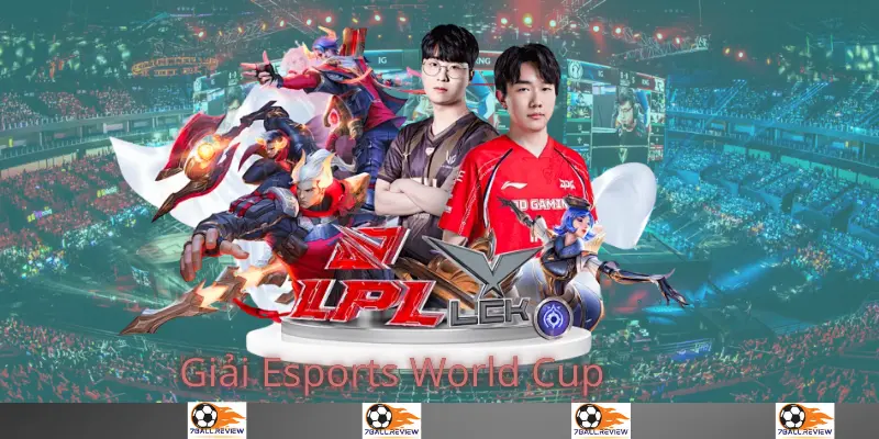 7ball.review__giải Esports World Cup