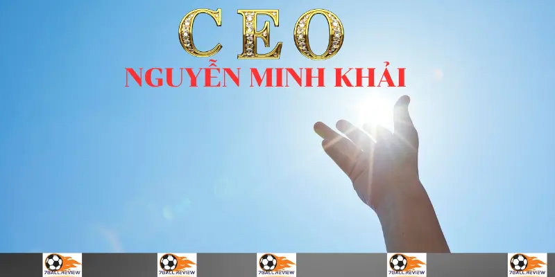 CEO 7ball__hành trình vượt khó