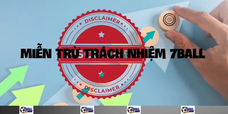 7ball__miễn trừ trách nhiệm