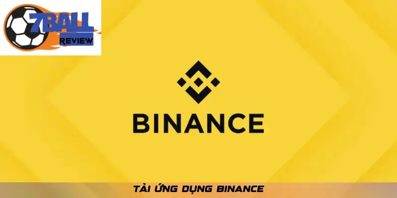 7ballreview__tải binance